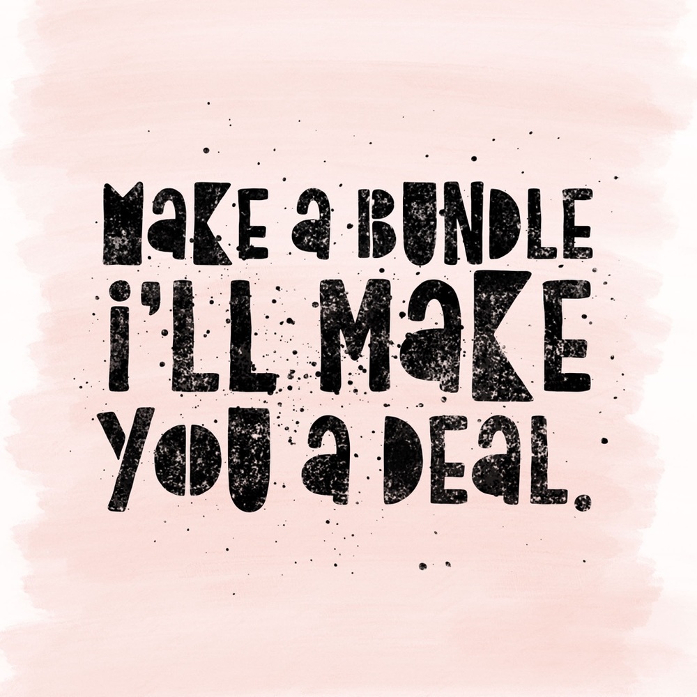 Make a Bundle, I’ll Make You A Deal!!!
